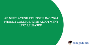 AP NEET AYUSH Counselling 2024: Phase 2 College Wise Allotment List Released for BAMS, BHMS, and BUMS, Download PDF